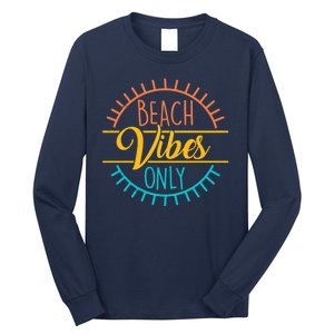 Beach Vibes Only Vacation Travel Long Sleeve Shirt