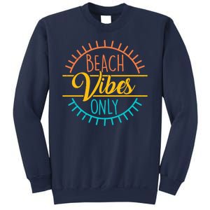 Beach Vibes Only Vacation Travel Sweatshirt