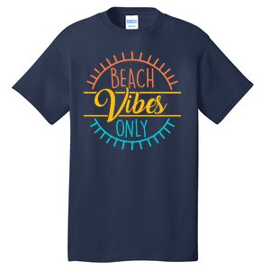 Beach Vibes Only Vacation Travel Tall T-Shirt