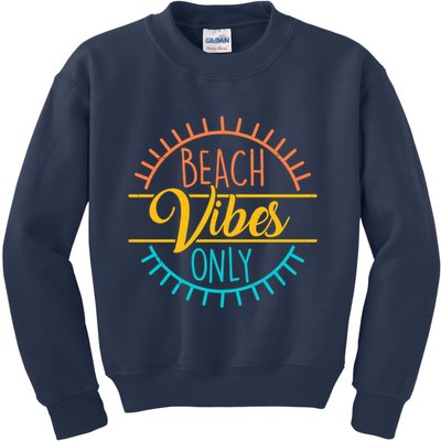 Beach Vibes Only Vacation Travel Kids Sweatshirt