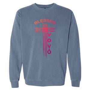 Blessed Vovo Portuguese Grandpa Christian Cross Gift Garment-Dyed Sweatshirt