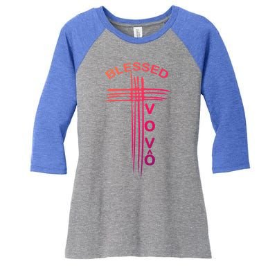 Blessed Vovo Portuguese Grandpa Christian Cross Gift Women's Tri-Blend 3/4-Sleeve Raglan Shirt