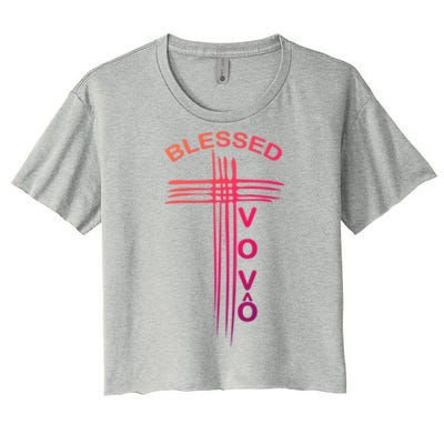 Blessed Vovo Portuguese Grandpa Christian Cross Gift Women's Crop Top Tee