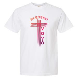 Blessed Vovo Portuguese Grandpa Christian Cross Gift Garment-Dyed Heavyweight T-Shirt