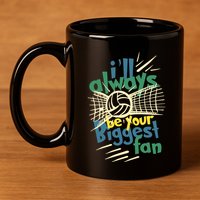 Beach Volleyball Player ILl Always Be Your Biggest Fan Hit Gift 11oz C Handle Ceramic Mug