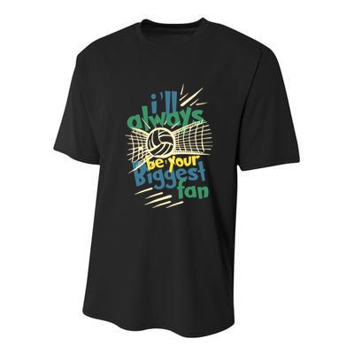 Beach Volleyball Player ILl Always Be Your Biggest Fan Hit Gift Youth Performance Sprint T-Shirt