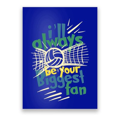 Beach Volleyball Player ILl Always Be Your Biggest Fan Hit Gift Poster