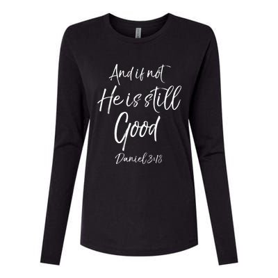 Bible Verse Quote And If Not He Is Still Good Womens Cotton Relaxed Long Sleeve T-Shirt