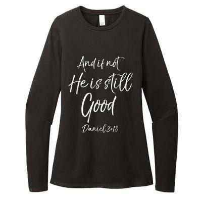 Bible Verse Quote And If Not He Is Still Good Womens CVC Long Sleeve Shirt