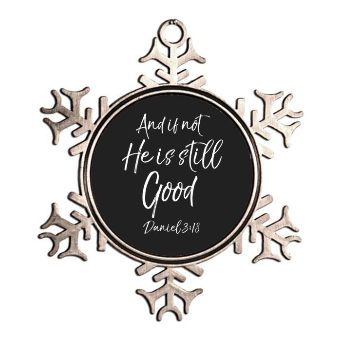 Bible Verse Quote And If Not He Is Still Good Metallic Star Ornament