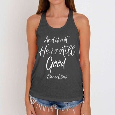 Bible Verse Quote And If Not He Is Still Good Women's Knotted Racerback Tank