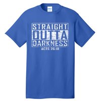 Bible Verse Straight Outta Darkness Distressed Vintage Cool Gift Tall T-Shirt