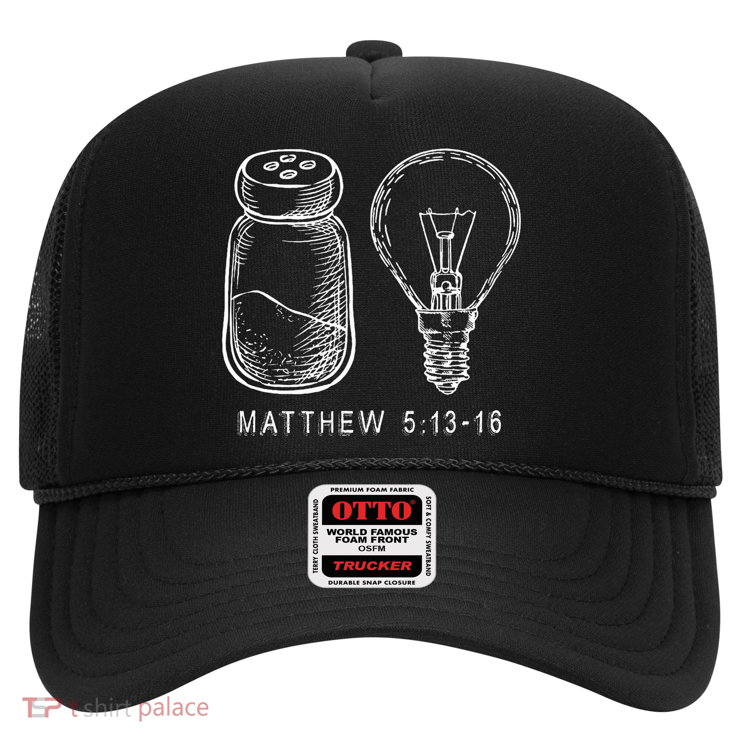 Bible Verse Salt And Lamp You Are The Light Of The World Trucker Hat