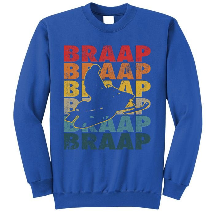 Braaap Vintage Snowmobile Snow Sled Rider Snowmobiling Gift Tall Sweatshirt