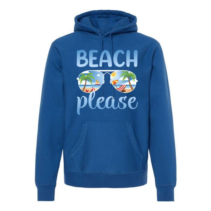 Beach Vacation Sunset Sunrise Summer Sunglasses Beach Please Gift Premium Hoodie