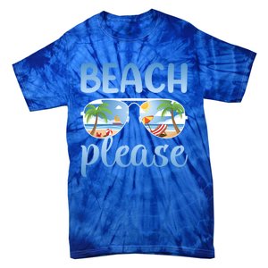 Beach Vacation Sunset Sunrise Summer Sunglasses Beach Please Gift Tie-Dye T-Shirt