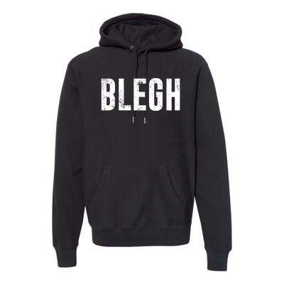 Blegh Vintage Text Metal Rock Music Premium Hoodie