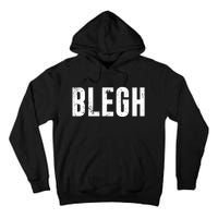 Blegh Vintage Text Metal Rock Music Tall Hoodie