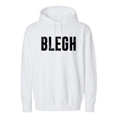 Blegh Vintage Text Metal Rock Music Garment-Dyed Fleece Hoodie