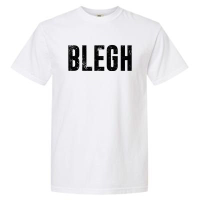 Blegh Vintage Text Metal Rock Music Garment-Dyed Heavyweight T-Shirt