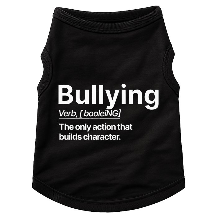Bullying Verb The Only Action That Builds Character Doggie Tank