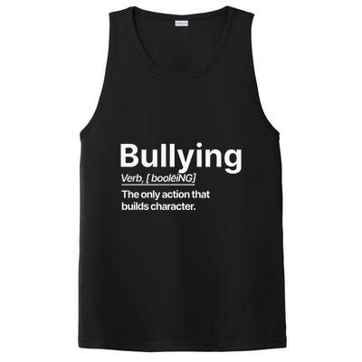 Bullying Verb The Only Action That Builds Character PosiCharge Competitor Tank