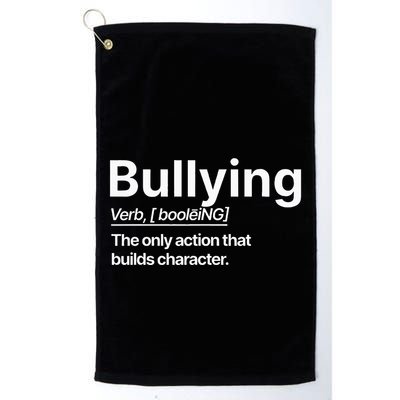 Bullying Verb The Only Action That Builds Character Golf Towel
