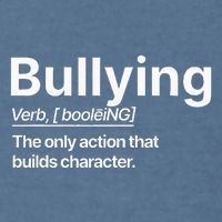 Bullying Verb The Only Action That Builds Character Garment-Dyed Sweatshirt