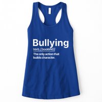 Bullying Verb The Only Action That Builds Character Womens Tank Top