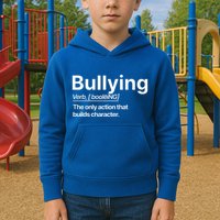 Bullying Verb The Only Action That Builds Character Kids Hoodie