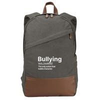 Bullying Verb The Only Action That Builds Character Cotton Canvas Backpack