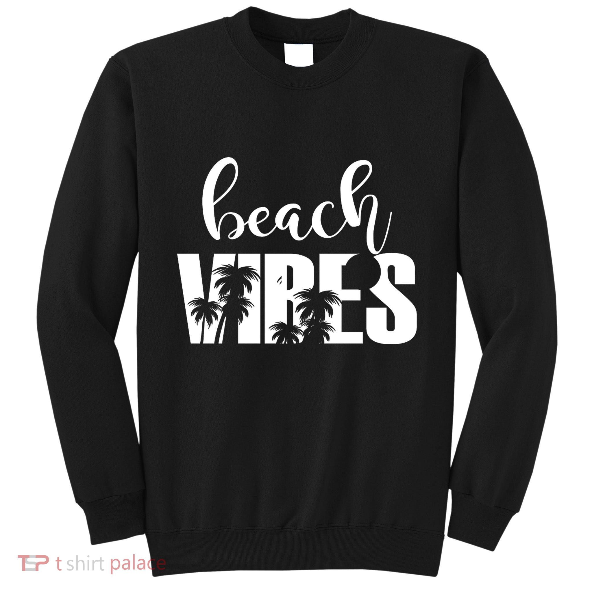 Beach Vibes Tropical Vacation Tall Sweatshirt