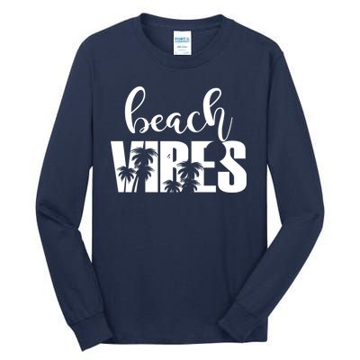 Beach Vibes Tropical Vacation Tall Long Sleeve T-Shirt