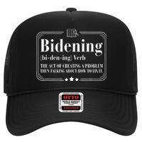 Bidening Verb The Act Of Creating A Problem High Crown Mesh Back Trucker Hat