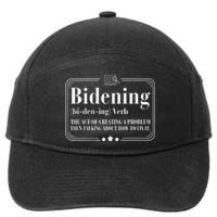 Bidening Verb The Act Of Creating A Problem 7-Panel Snapback Hat