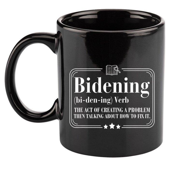 Bidening Verb The Act Of Creating A Problem 11oz C Handle Ceramic Mug