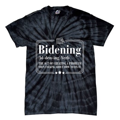 Bidening Verb The Act Of Creating A Problem Tie-Dye T-Shirt