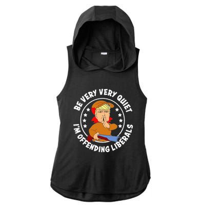 Be Very Very Quiet IM Offending Liberals Ladies PosiCharge Tri-Blend Wicking Draft Hoodie Tank