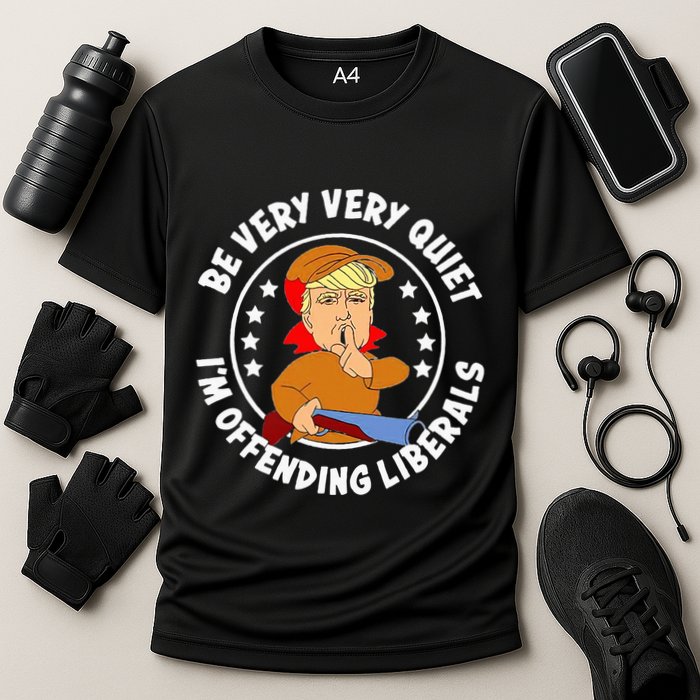 Be Very Very Quiet IM Offending Liberals Cooling Performance Crew T-Shirt