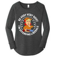 Be Very Very Quiet IM Offending Liberals Women's Perfect Tri Tunic Long Sleeve Shirt