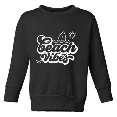 Beach Vibes Vacation Tropical Toddler Sweatshirt