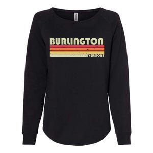 BURLINGTON VT VERMONT Funny City Home Roots Gift Retro 80s Womens California Wash Sweatshirt