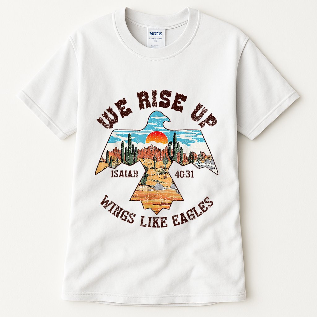 Bible Verse We Rise Up Wings Like Eagles Isaiah 4031 Tall T-Shirt
