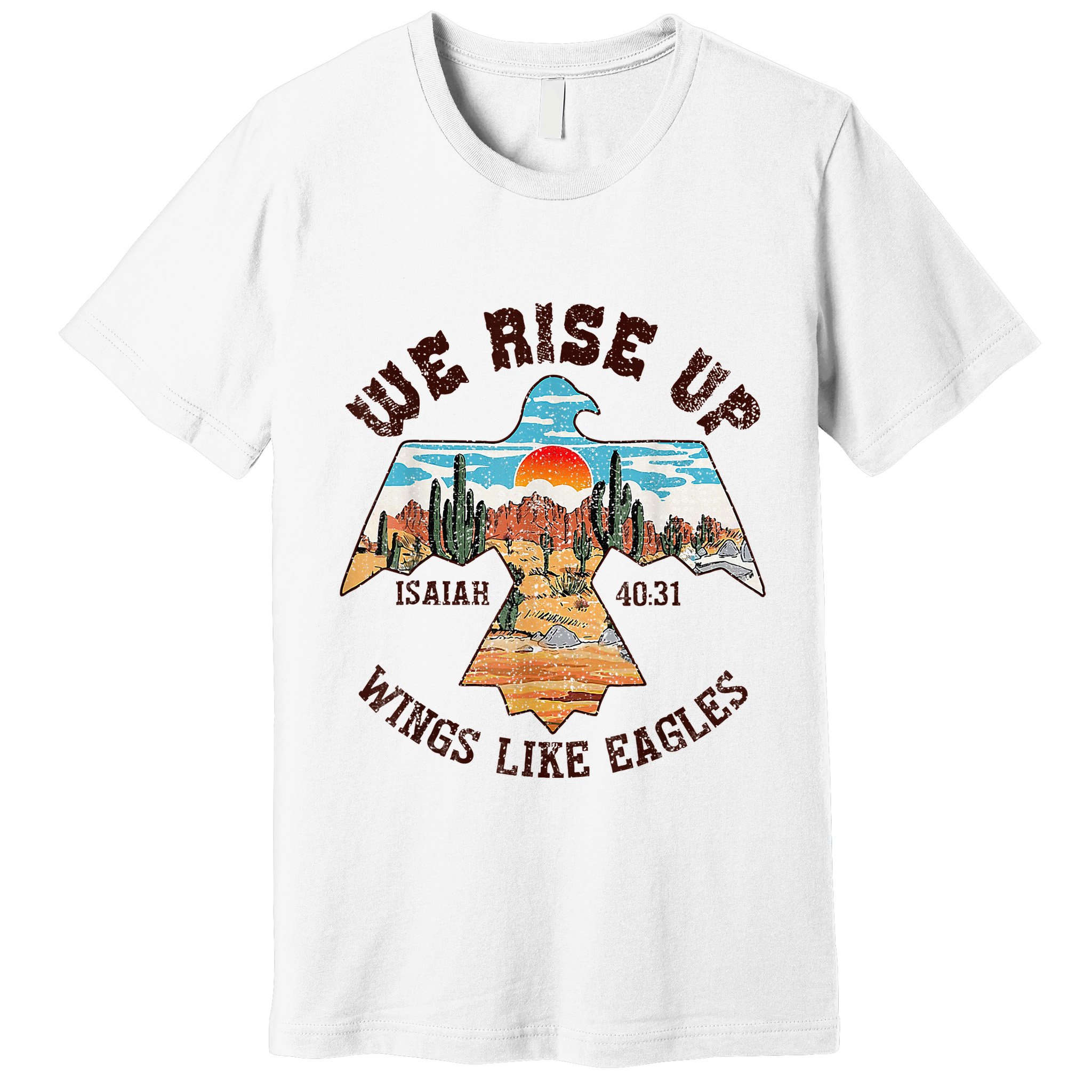 Bible Verse We Rise Up Wings Like Eagles Isaiah 4031 Premium T-Shirt
