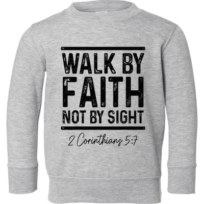 Bible Verse Walk Faith Not By Sight Christian Pastor Toddler Sweatshirt