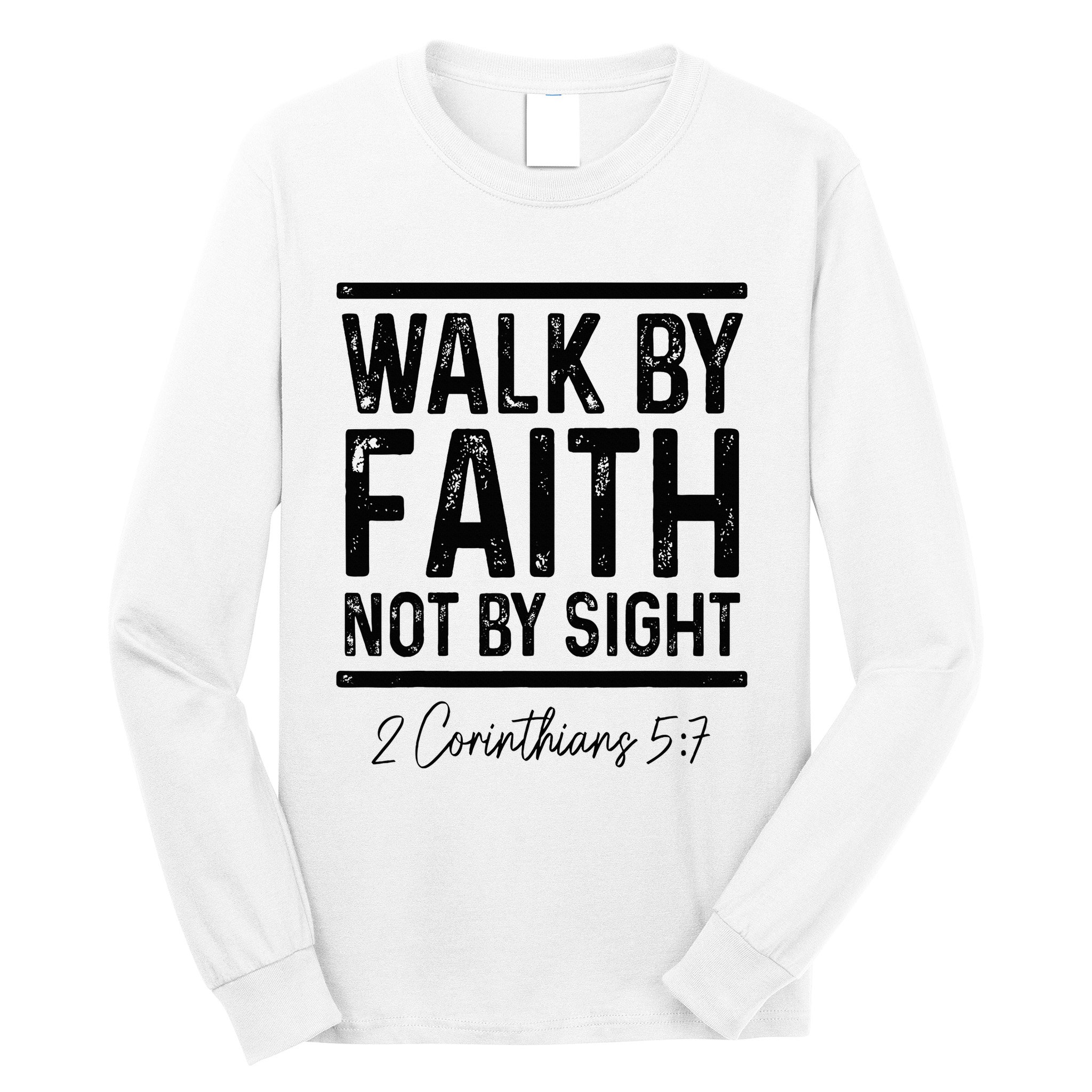 Bible Verse Walk Faith Not By Sight Christian Pastor Long Sleeve Shirt