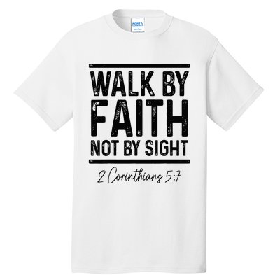 Bible Verse Walk Faith Not By Sight Christian Pastor Tall T-Shirt