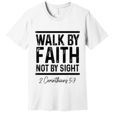 Bible Verse Walk Faith Not By Sight Christian Pastor Premium T-Shirt