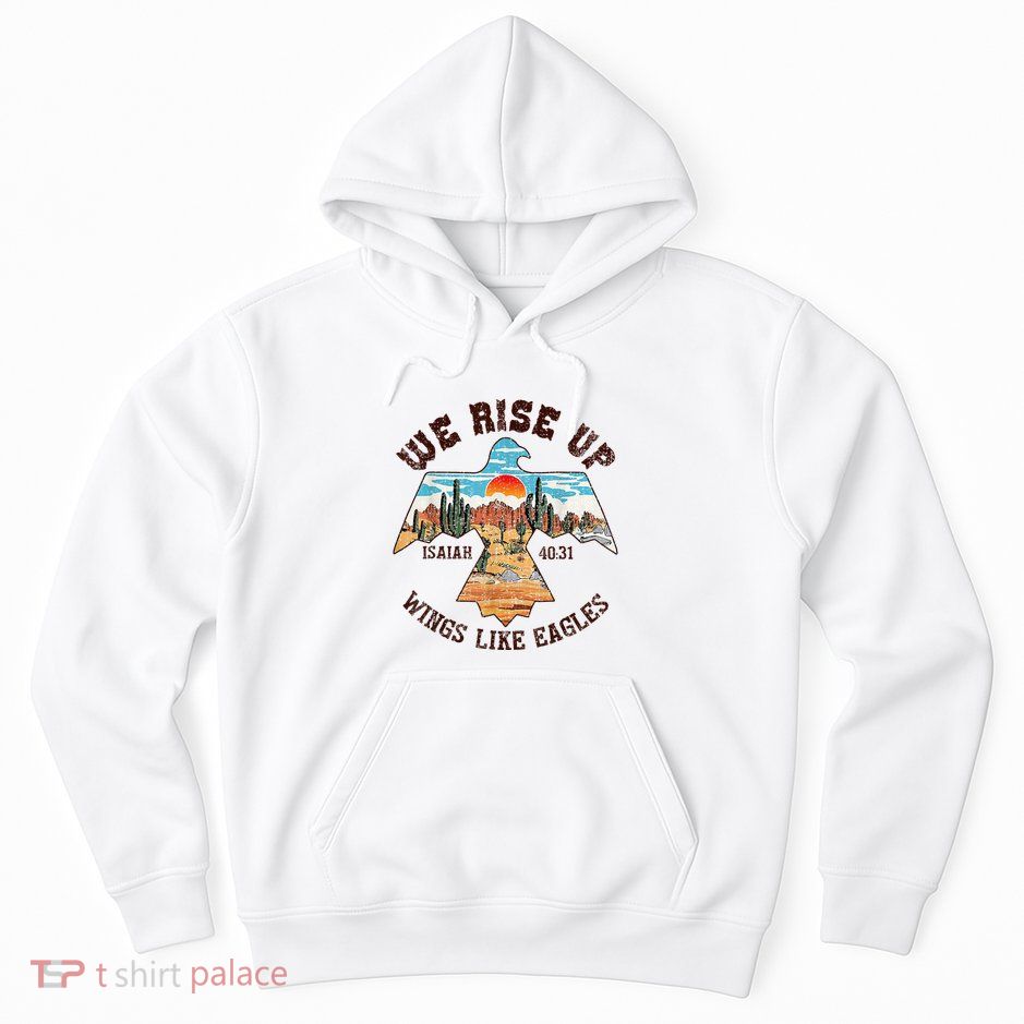 Bible Verse We Rise Up Wings Like Eagles Isaiah 4031 Hoodie