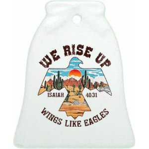 Bible Verse We Rise Up Wings Like Eagles Isaiah 4031 Ceramic Bell Ornament